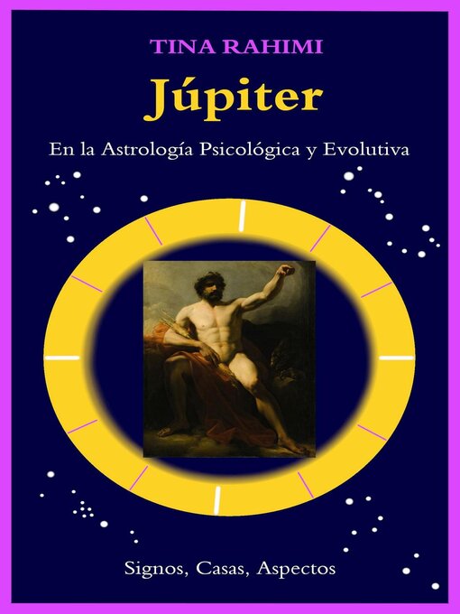 Title details for Júpiter en la astrología psicológica y evolutiva by Tina Rahimi - Available